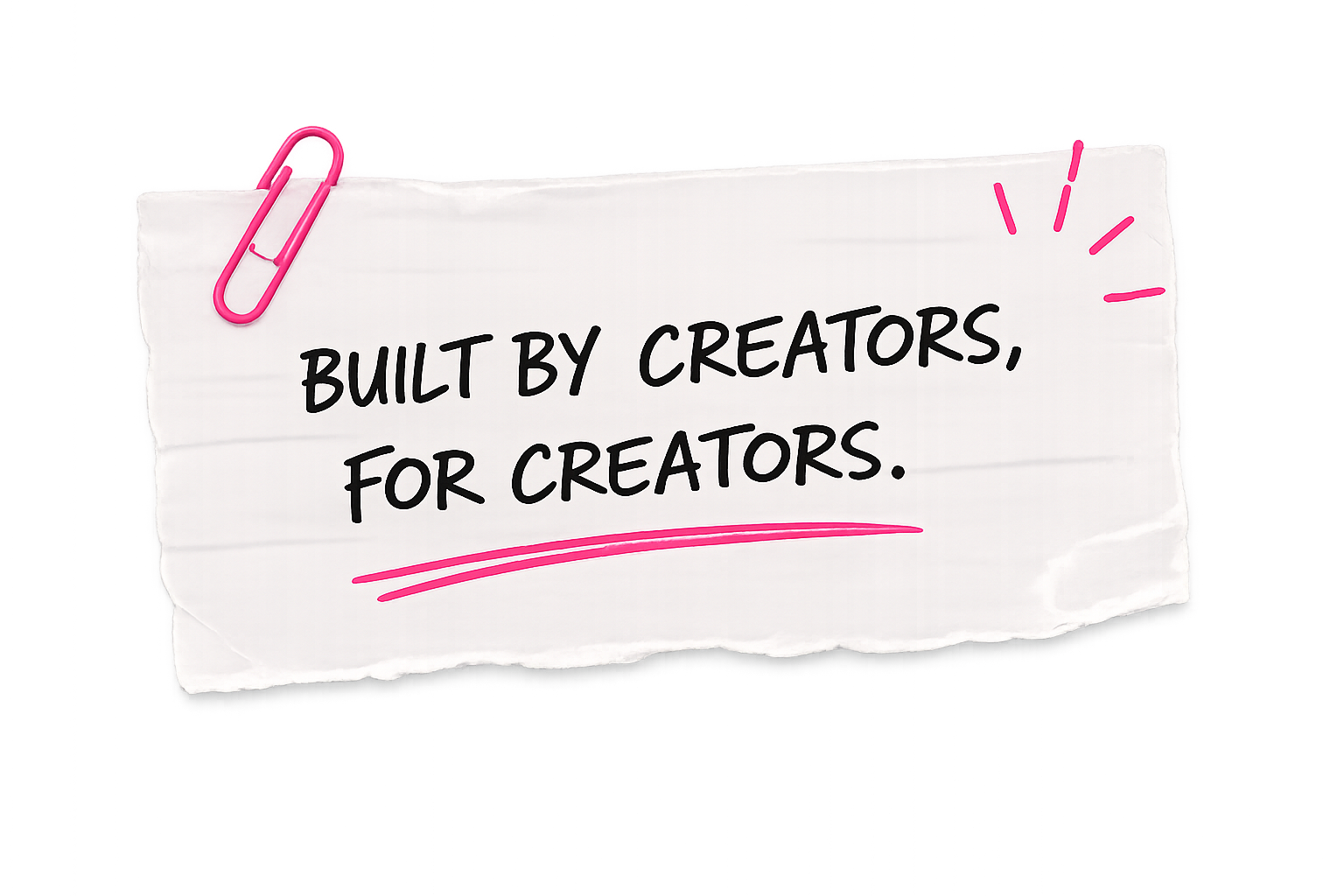 Built by creators, for creators